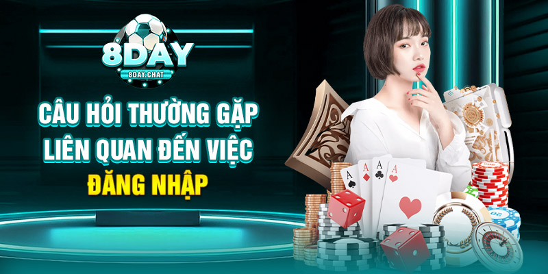 Câu hỏi thường gặp liên quan đến việc đăng nhập