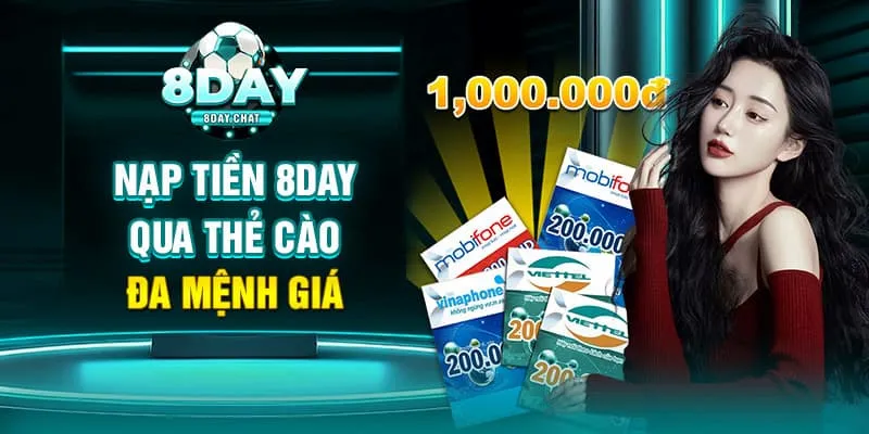 Nạp tiền 8Day qua thẻ cào đa mệnh giá